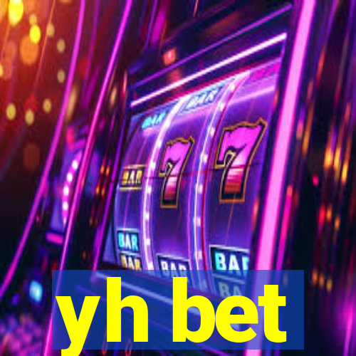 yh bet